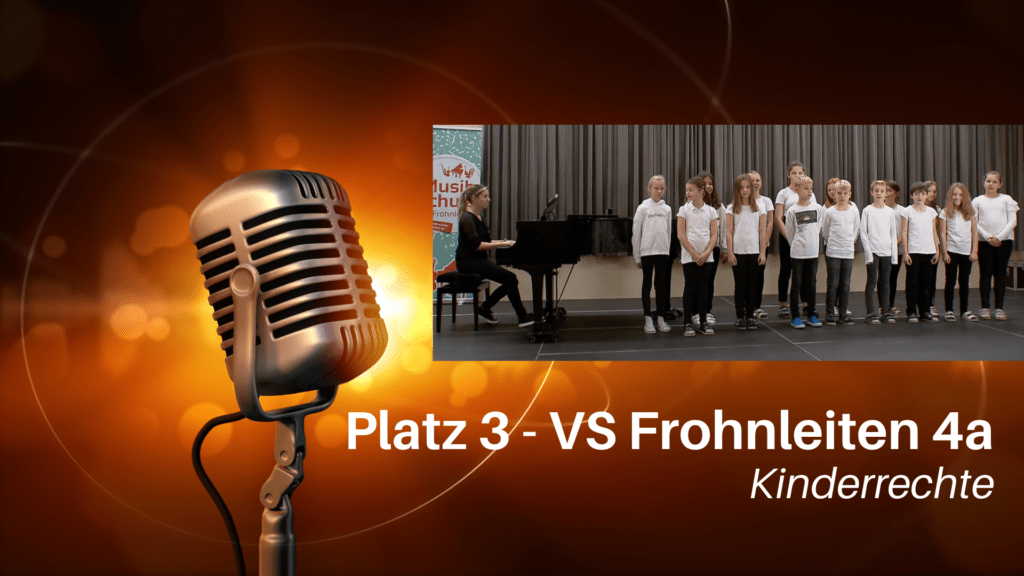Platz 3 - VS Frohnleiten 4a - Kinderrechte Song Contest 2021